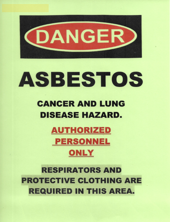 An example of a sign we use to alert people that asbestos work is being done in this area.